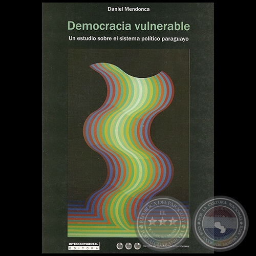 DEMOCRACIA VULNERABLE - Autor: DANIEL MENDONCA - Año 2010